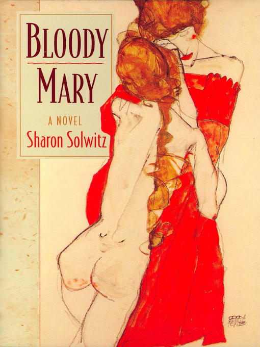 Title details for Bloody Mary by Sharon Solwitz - Available